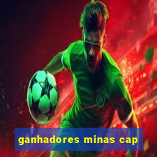 ganhadores minas cap